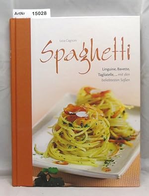 Spaghetti. Linguine, Bavette, Tagliatelle, . Mit den beliebtesten Soßen.