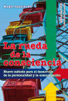 Seller image for La rueda de la consciencia : nuevo mtodo para el desarrollo de la personalidad y la comunicacin for sale by Agapea Libros