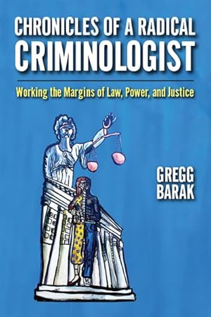 Imagen del vendedor de Chronicles of a Radical Criminologist : Working the Margins of Law, Power, and Justice a la venta por GreatBookPrices