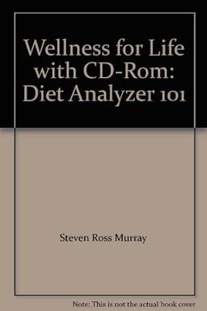 Seller image for Wellness for Life with CD-Rom: Diet Analyzer 101 for sale by -OnTimeBooks-