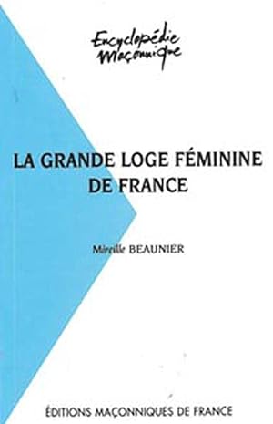 Seller image for La Grande loge fminine de France for sale by Dmons et Merveilles