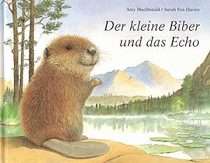 Imagen del vendedor de Der kleine Biber und das Echo a la venta por Paderbuch e.Kfm. Inh. Ralf R. Eichmann