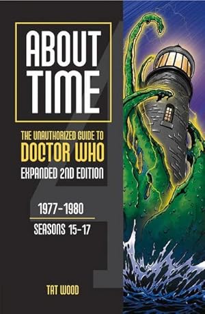 Bild des Verkufers fr About Time 4: The Unauthorized Guide to Doctor Who (Seasons 15 to 17) [Second Edition]: Volume 2 zum Verkauf von AHA-BUCH GmbH