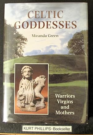 Celtic Goddesses: Warriors, Virgins and Mothers