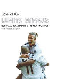Imagen del vendedor de White Angels: Beckham, Real Madrid and the New Football a la venta por WeBuyBooks