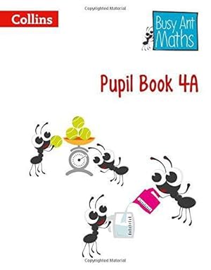 Bild des Verkufers fr Pupil Book 4A (Busy Ant Maths) zum Verkauf von WeBuyBooks 2