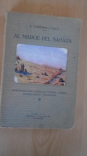 Seller image for AL MARGE DEL SAHARA. Impressions d un viatge al Senegal, Gambia, Guinea, Sudn i Mauritania for sale by Reus, Paris, Londres