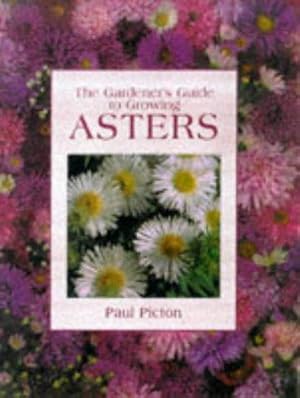 Seller image for The Gardener's Guide to Growing Asters for sale by WeBuyBooks