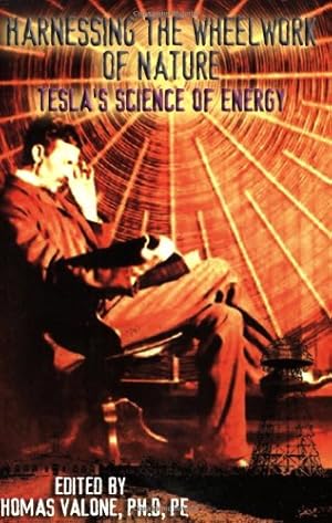 Bild des Verkufers fr Harnessing The Wheelwork Of Nature: Tesla's Science of Energy zum Verkauf von -OnTimeBooks-