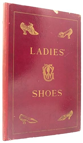 Ladies' Dress Shoes of the Nineteenth Century With Sixty-three Illustrations.