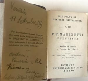 F. T. Marinetti Futurista. Scelta di Poesie e Parole in libertà (da Distruzione, La Città carnale...