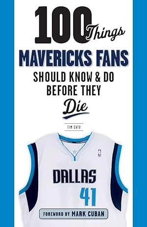 Immagine del venditore per 100 Things Mavericks Fans Should Know & Do Before They Die (100 Things.Fans Should Know) venduto da Redux Books