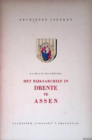 Immagine del venditore per Archieven spreken: Het rijksarchief in Drenthe te Assen venduto da Klondyke