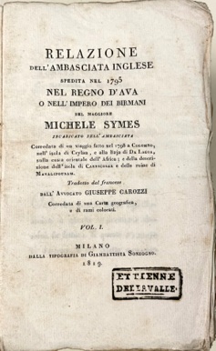 RELAZIONE dell'Ambasciata Inglese spedita nel 1795 nel Regno d'Ava o nell'Impero dei BIRMANI del ...