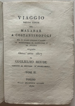 VIAGGIO dalla costa del MALABAR a COSTANTINOPOLI per il Golfo Persico l?Arabia la Mesopotamia il ...