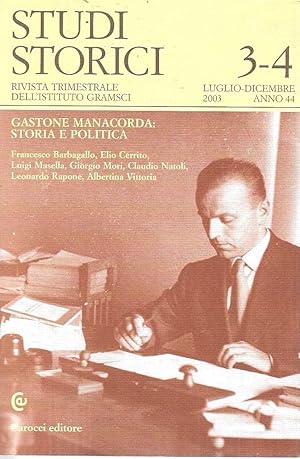 Gastone Manacorda: storia e politica. "Studi Storici" Rivista trimestrale dell'Istituto Gramsci, ...