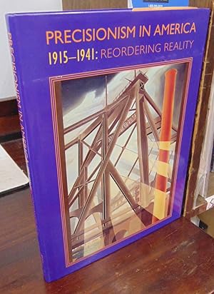 Image du vendeur pour Precisionism in America, 1915-1941: Reordering Reality mis en vente par Atlantic Bookshop