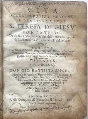 Vita della Serafica Vergine e gloriosa Madre S. Teresa di Giesù fondatrice de? Padri e Monache Sc...