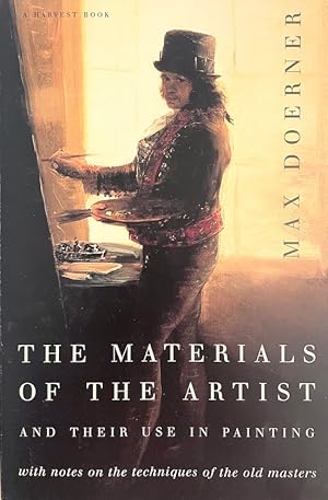 The Materials of the Artist and Their Use in Painting: With Notes on the Techniques of the Old Ma...