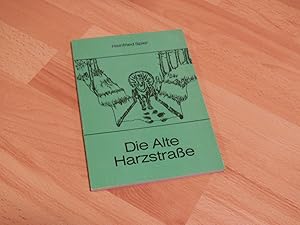 Die Alte Harzstraße im Bereich der Goslarer Stadtforst. Geländeuntersuchung und -auswertung.