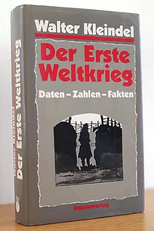 Der Erste Weltkrieg. Daten - Zahlen - Fakten