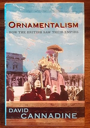 Seller image for Ornamentalism: How the British Saw Their Empire for sale by LOROS Enterprises Ltd