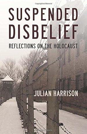 Seller image for Suspended Disbelief: Reflections on the Holocaust for sale by WeBuyBooks 2
