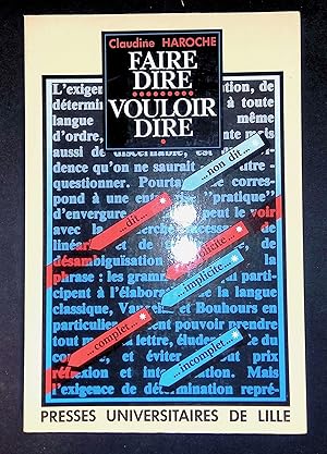 Bild des Verkufers fr Faire dire Vouloir dire La dtermination et la dsambigusation dans la grammaire zum Verkauf von LibrairieLaLettre2