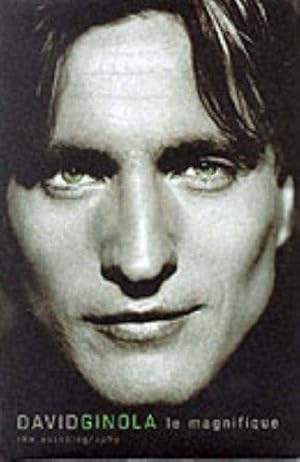Seller image for David Ginola : Le Magnifique - My Autobiography for sale by WeBuyBooks