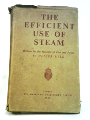 Seller image for The Efficient Use of Steam for sale by World of Rare Books