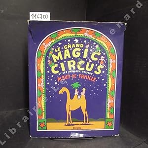 Seller image for Album du grand Magic Circus et ses animaux tristes. Album de famille. for sale by Librairie-Bouquinerie Le Pre Pnard