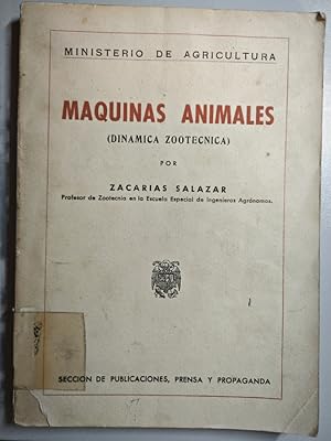Imagen del vendedor de MAQUINAS ANIMALES. DINAMICA ZOOTECNICA. MINISTERIO DE AGRICULTURA. a la venta por TraperaDeKlaus