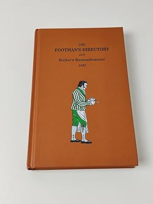 Footman's Directory and Butler's Remembrance 1823 (Gentlemens Servants Handbook)