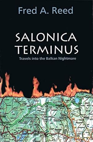 Bild des Verkufers fr Salonica Terminus : Travels into the Balkan Nightmare zum Verkauf von ZBK Books