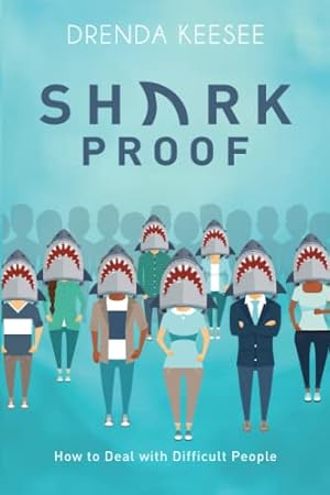 Seller image for Shark Proof: How to Deal with Difficult People for sale by ZBK Books