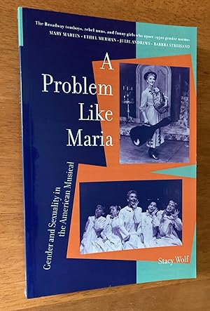 Immagine del venditore per A Problem Like Maria: Gender and Sexuality in the American Musical venduto da M.S.  Books