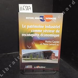 Bild des Verkufers fr Le patrimoine industriel comme vecteur de reconqute conomique zum Verkauf von Librairie-Bouquinerie Le Pre Pnard