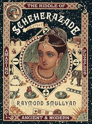Bild des Verkufers fr The Riddle of Scheherazade: And Other Amazing Puzzles, Ancient and Modern zum Verkauf von ZBK Books