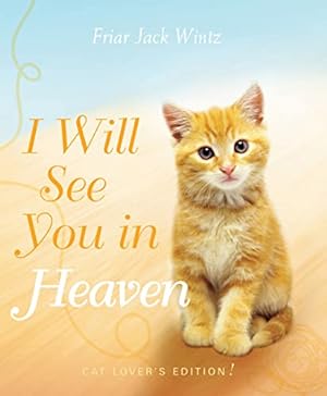 Imagen del vendedor de I Will See You in Heaven (Cat Lover's Edition) a la venta por Books for Life