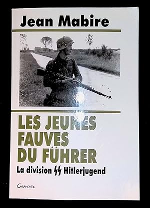 Image du vendeur pour Les jeunes fauves du Fhrer La division SS Hitlerjugend mis en vente par LibrairieLaLettre2