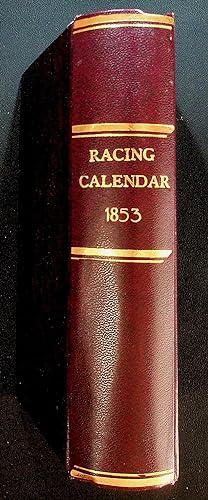 Immagine del venditore per The racing calendar for the year 1853 - Races Past - Volume the eighty-first venduto da LibrairieLaLettre2