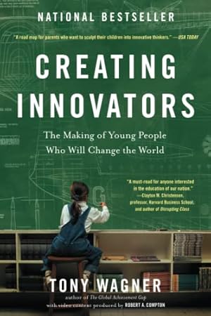 Seller image for Creating Innovators: The Making of Young People Who Will Change the World for sale by ICTBooks