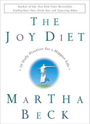 Seller image for The Joy Diet: 10 Daily Practices for a Happier Life for sale by ICTBooks