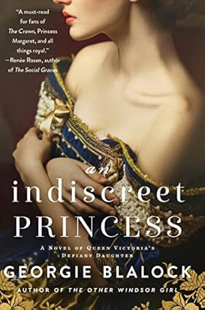 Imagen del vendedor de An Indiscreet Princess: A Novel of Queen Victoria's Defiant Daughter a la venta por ICTBooks