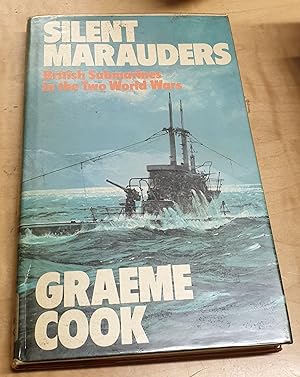 Seller image for Silent Marauders. British Submarines in the Two World Wars for sale by Outlet Ex Libris