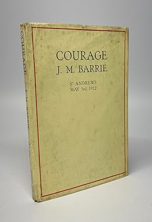 Courage (The Rectorial Address Delivered at St. Andrews University May 3rd 1922)