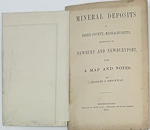 Mineral Deposits in Essex County Massachusetts, Especially in Newbury and Newburyport with Map an...