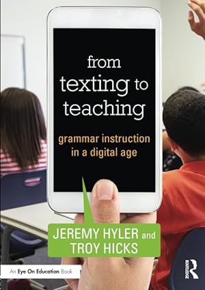 Image du vendeur pour From Texting to Teaching: Grammar Instruction in a Digital Age mis en vente par ZBK Books