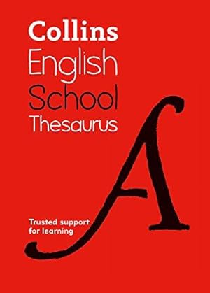 Seller image for School Thesaurus: Trusted support for learning (Collins School Dictionaries) for sale by WeBuyBooks 2