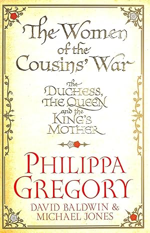 Immagine del venditore per The Women of the Cousins' War: The Real White Queen And Her Rivals venduto da M Godding Books Ltd